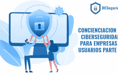 Concienciación en Ciberseguridad para empresas y usuarios III