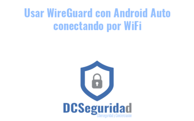 Fallo Android Auto no conecta por WiFi con VPN WireGuard
