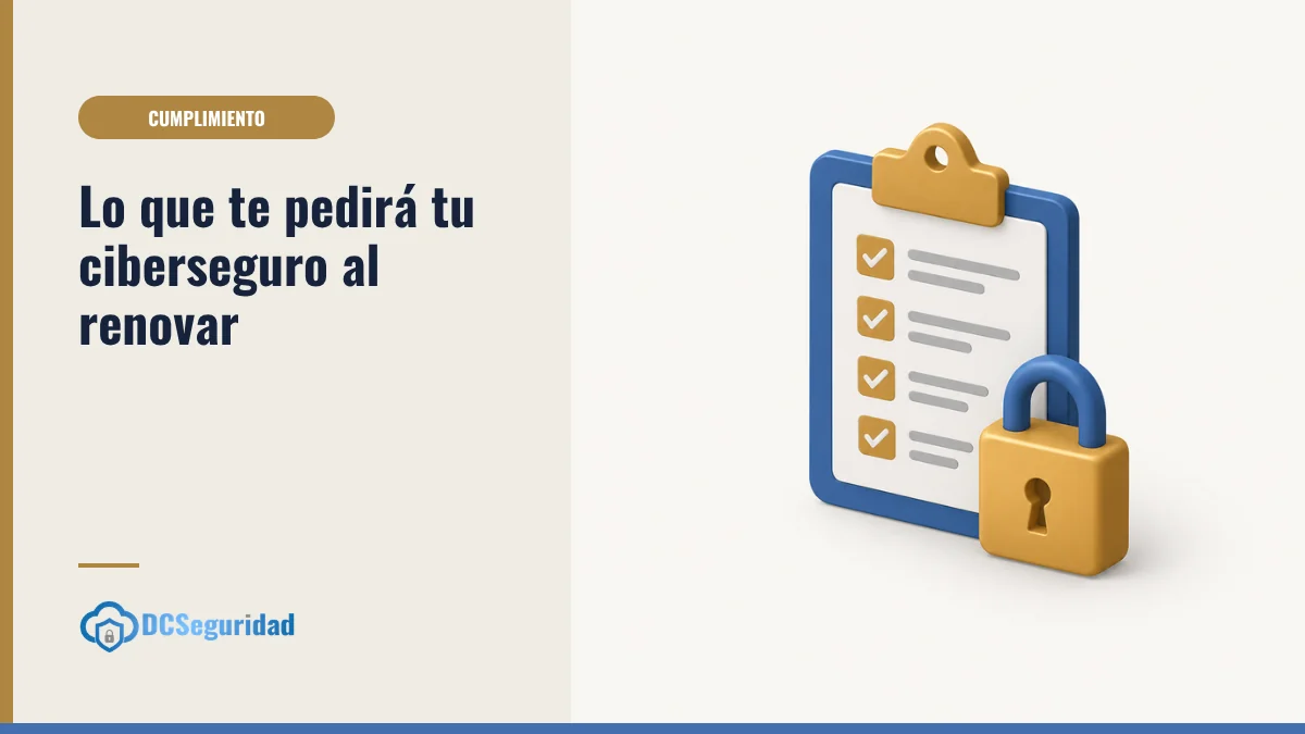 Portada: lo que te pedirá tu ciberseguro al renovar, con una lista de comprobación y un candado